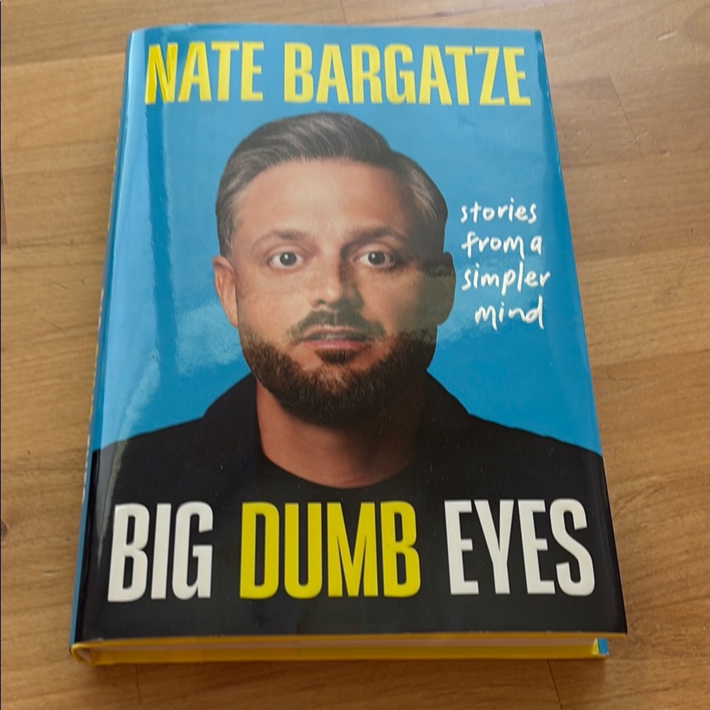 Nate Bargatze Big Dumb Eyes - Hardcover